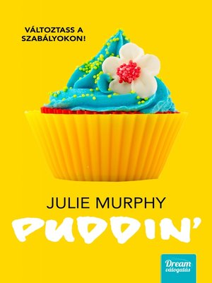 cover image of Puddin'--Változtass a szabályokon!